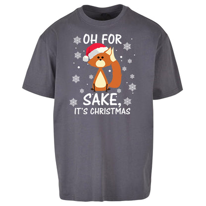 Oh For Fox Sake Its Christmas - Oversized T Shirt