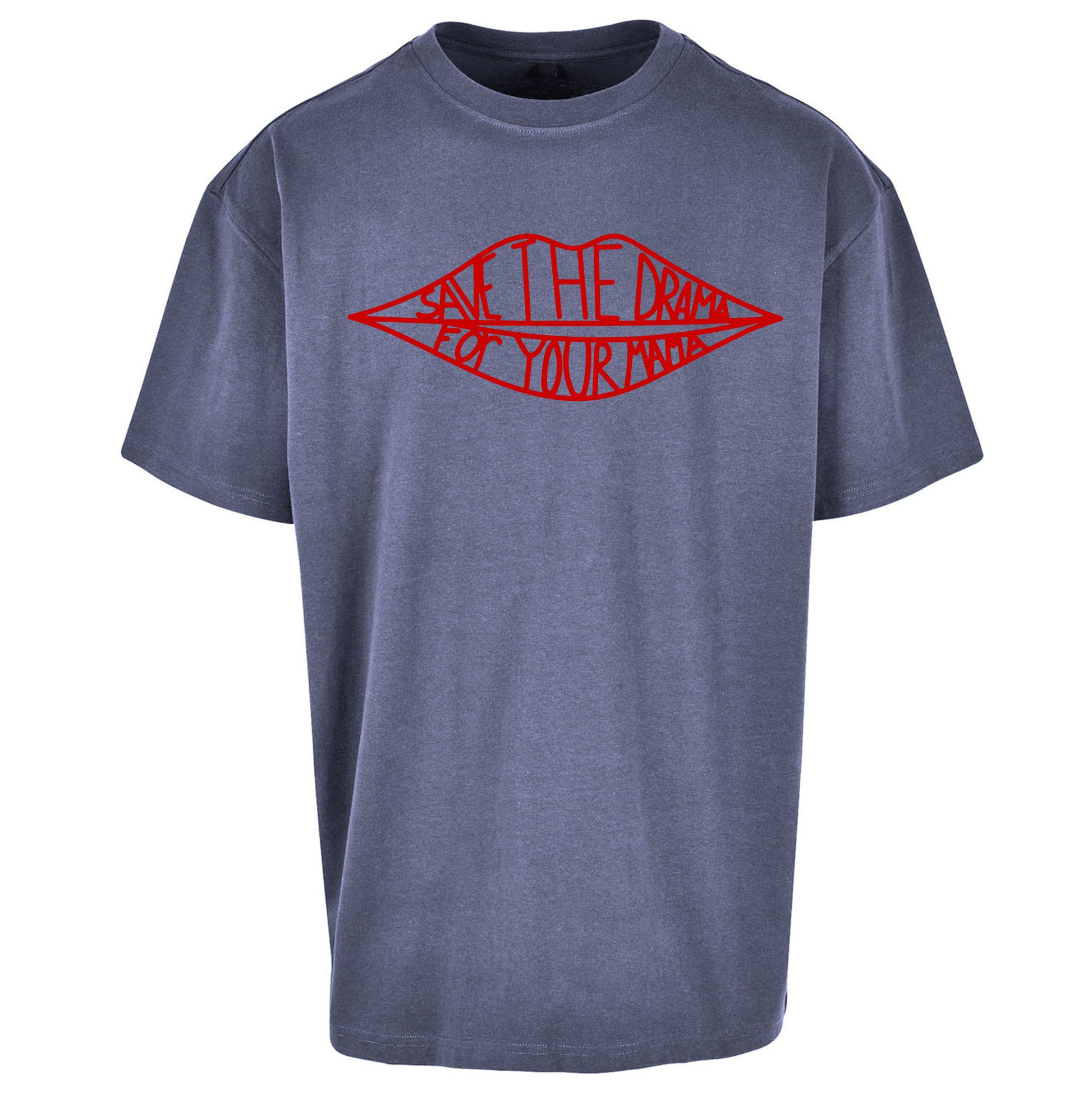 Save The Drama For Your Mama Oversized T Shirt