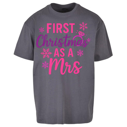 First Christmas As A Mrs Oversized T Shirt