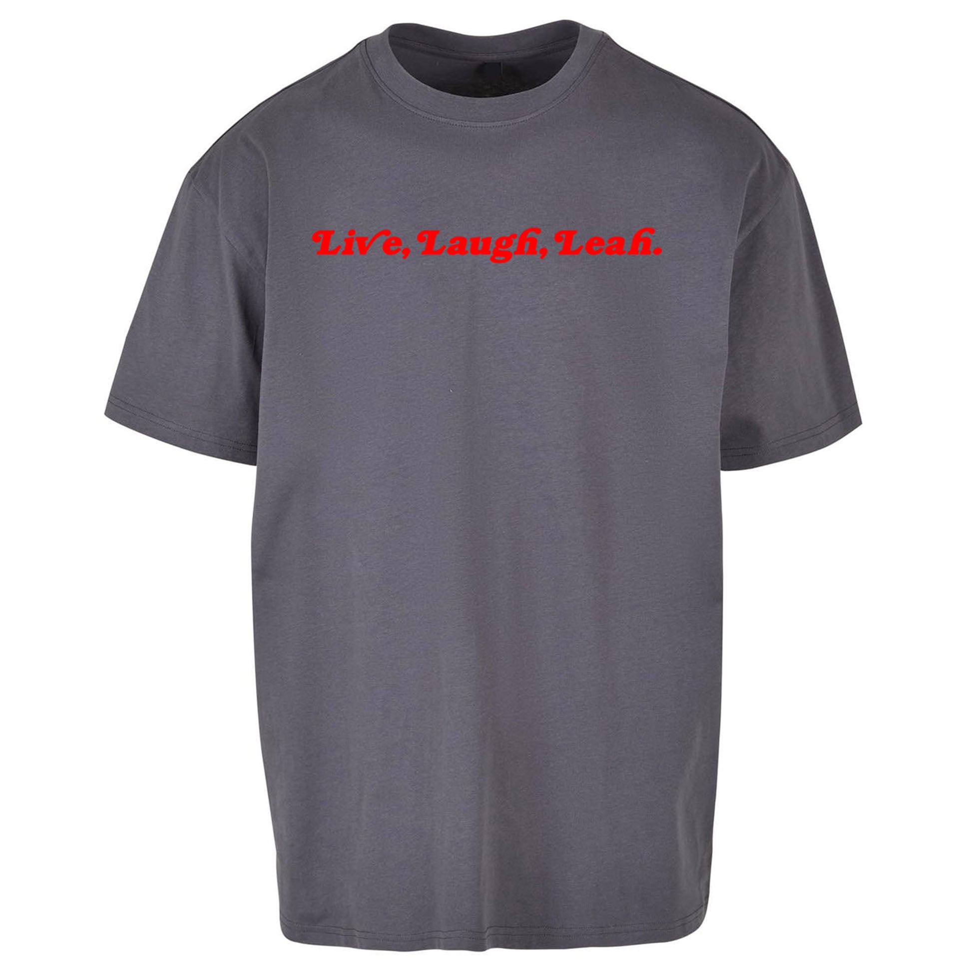 Live Laugh Leah Oversized T Shirt