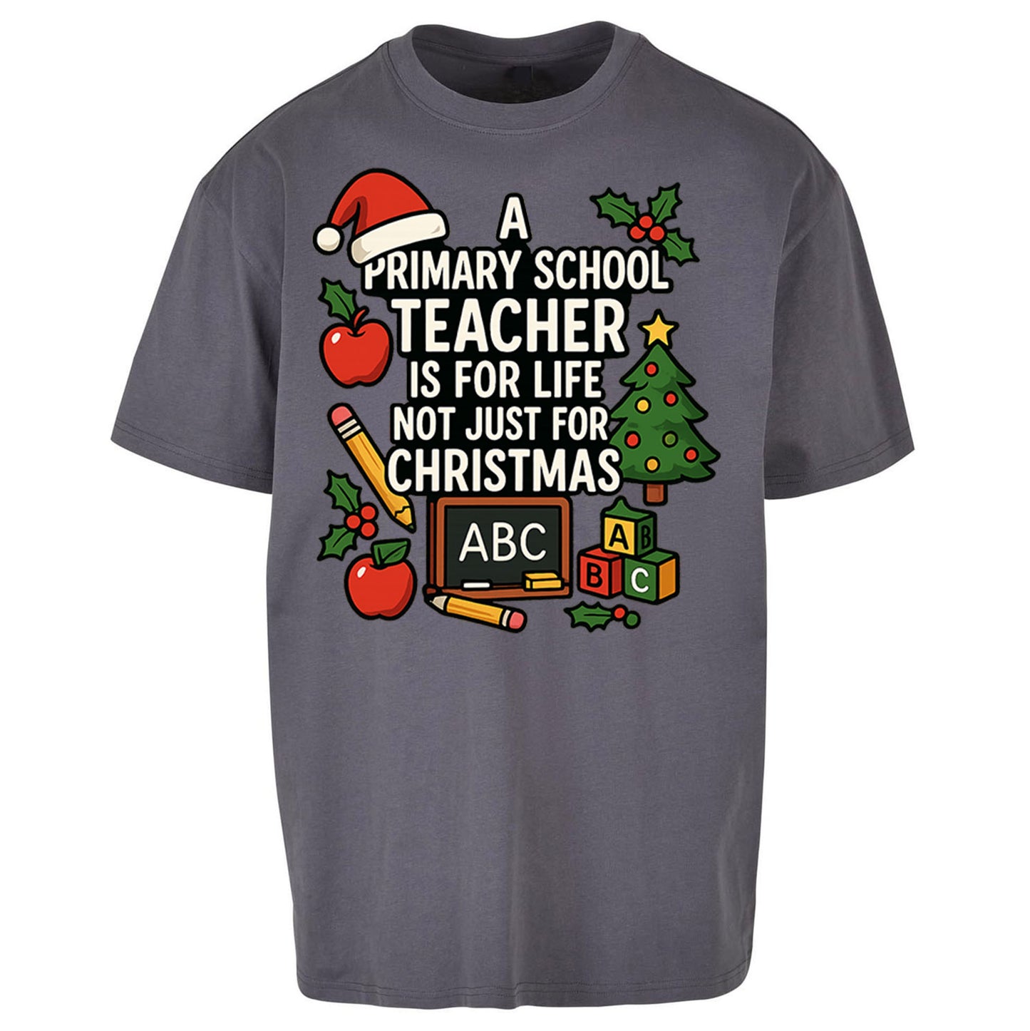 Primary School Teacher Christmas Oversized T Shirt