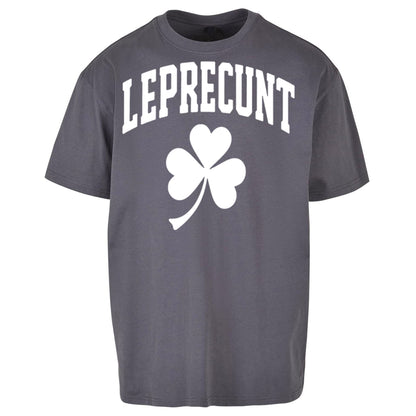Leprecunt St Patricks Day Oversized T Shirt