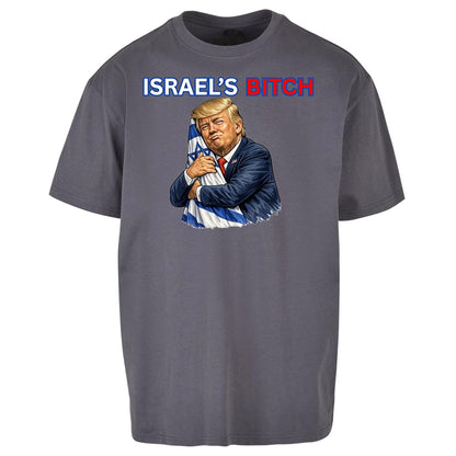 Donald Trump Israel's Bitch Oversized T Shirt