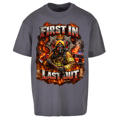 Firefighter First in Last Out Oversized T Shirt