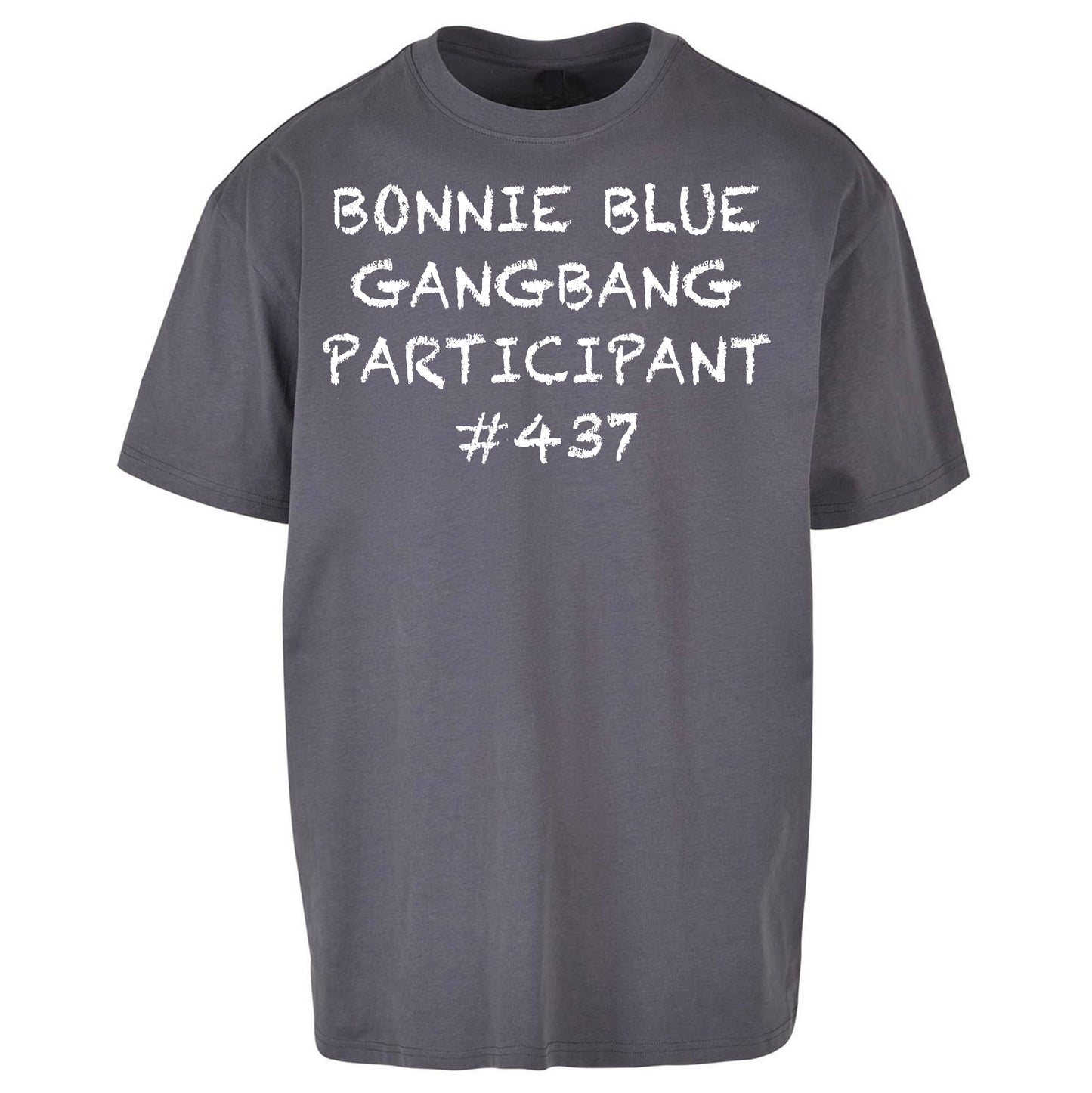 Bonnie Blue Gangbang Participant Oversized T Shirt