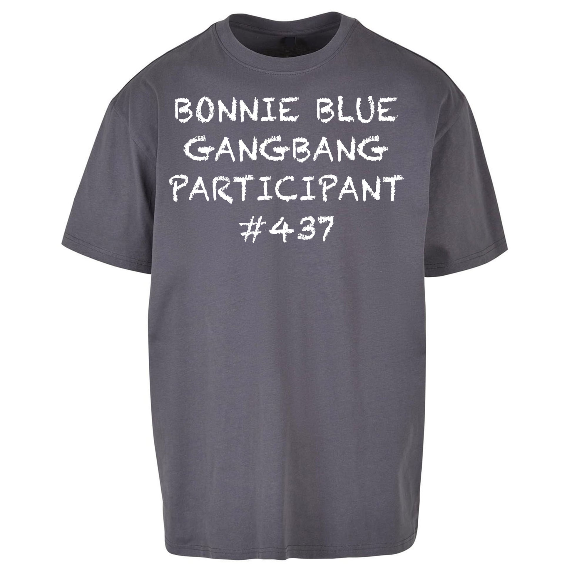 Bonnie Blue Gangbang Participant Oversized T Shirt