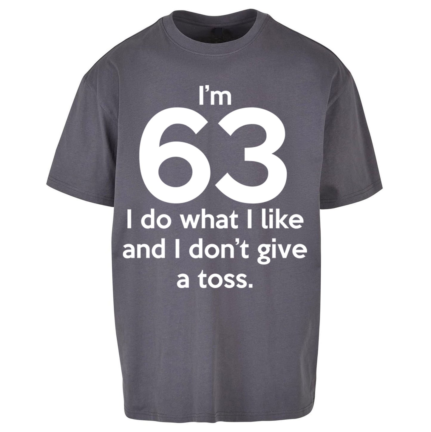 63rd Birthday Oversized T Shirt
