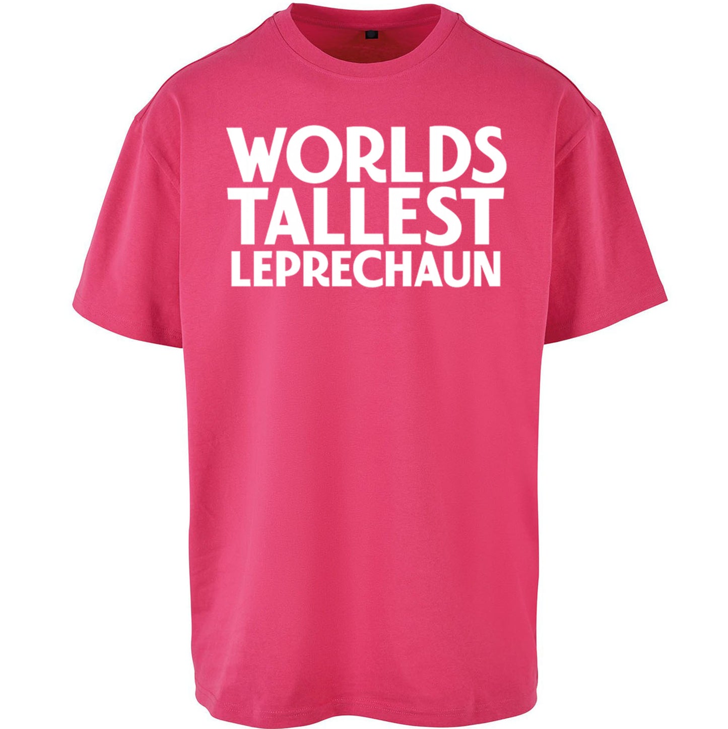 Worlds Tallest Leprechaun Oversized T Shirt