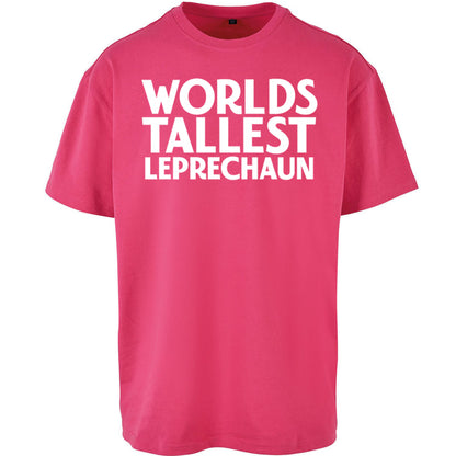 Worlds Tallest Leprechaun Oversized T Shirt