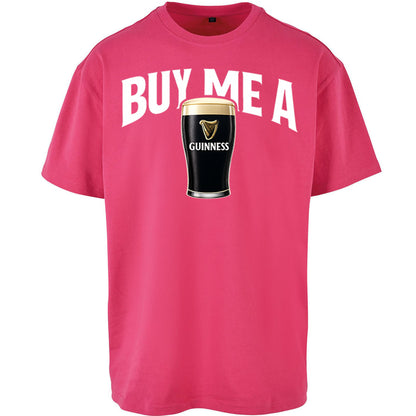 Buy Me A Guinness Oversized T Shirt