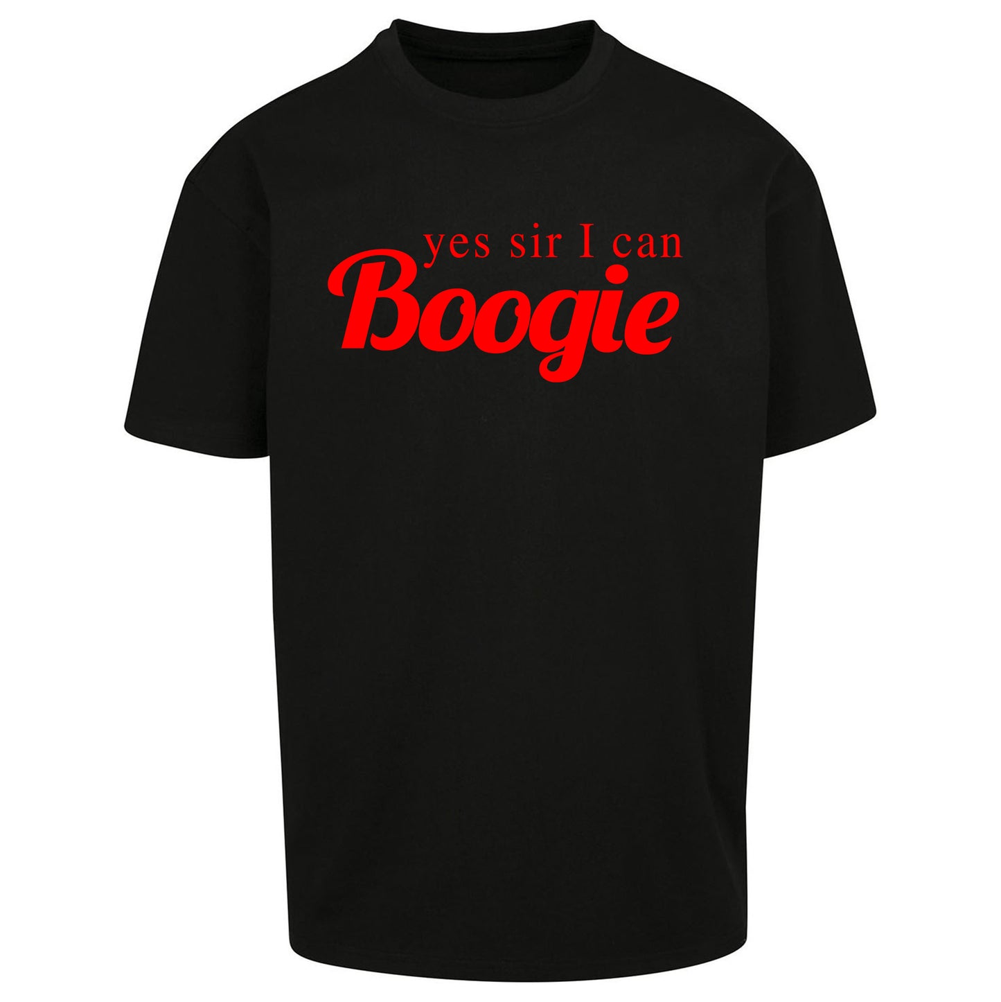 Yes Sir I Can Boogie Embroidered - Oversized T Shirt