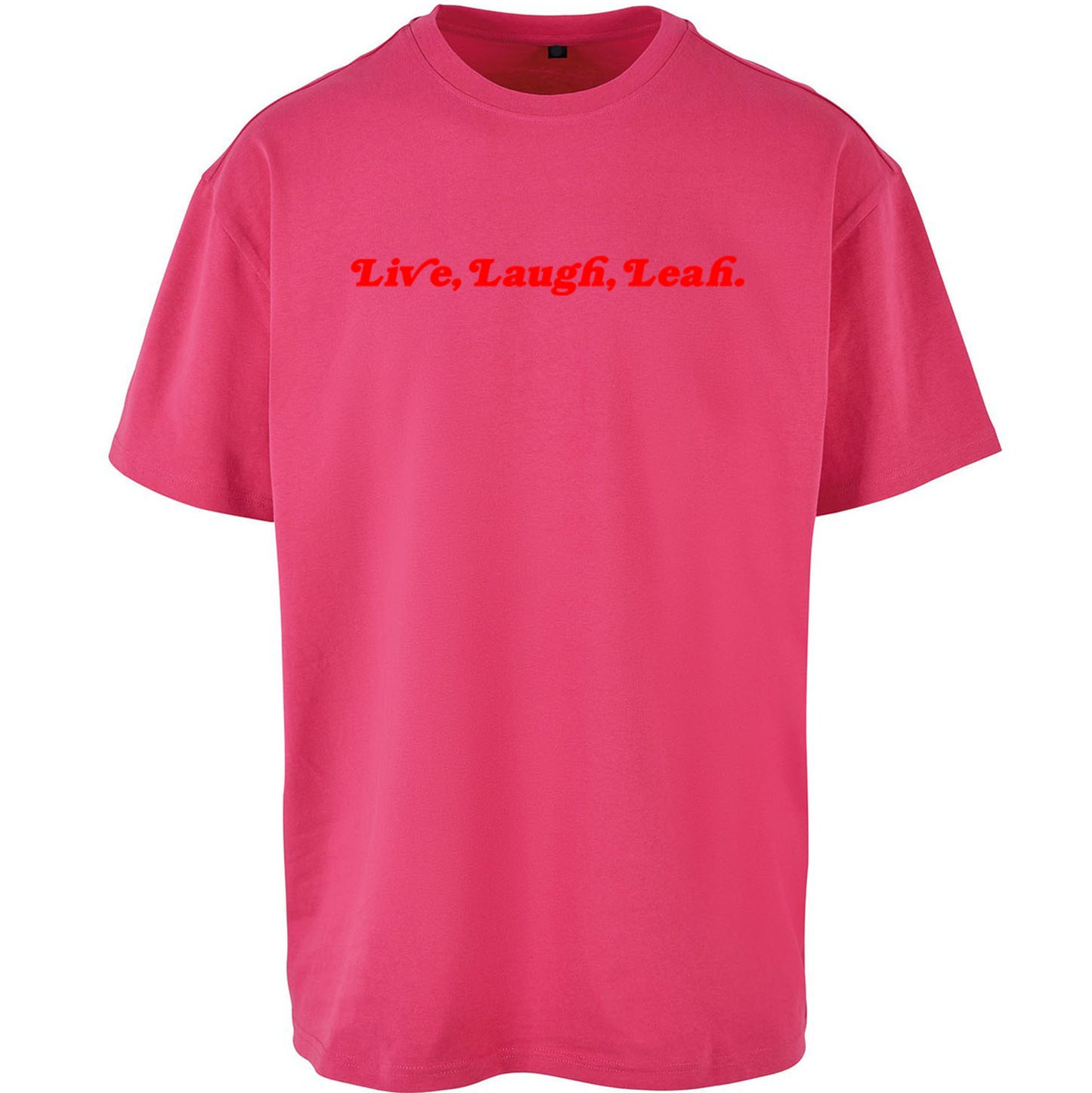 Live Laugh Leah Oversized T Shirt