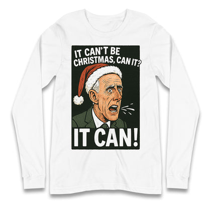 Mick McCarthy It Can Christmas Longsleeve T Shirt