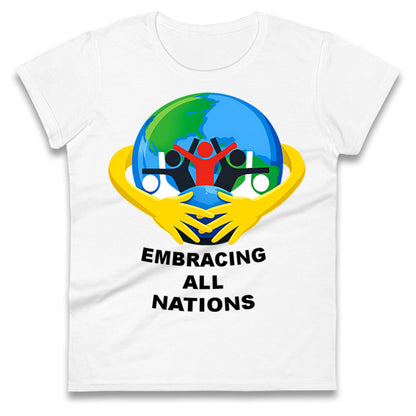 Embracing All Nations Ladies T Shirt