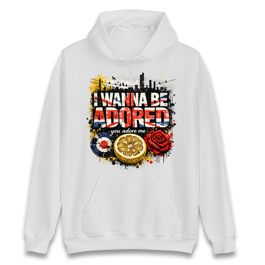 I Wanna Be Adored Hoodie