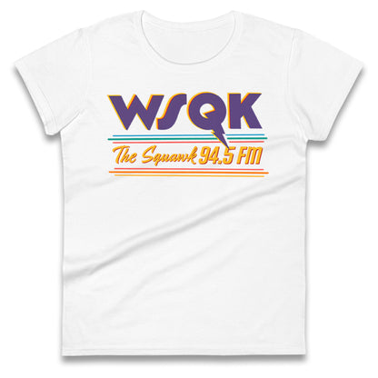 WSQK The Squawk Stranger Things Ladies T Shirt 