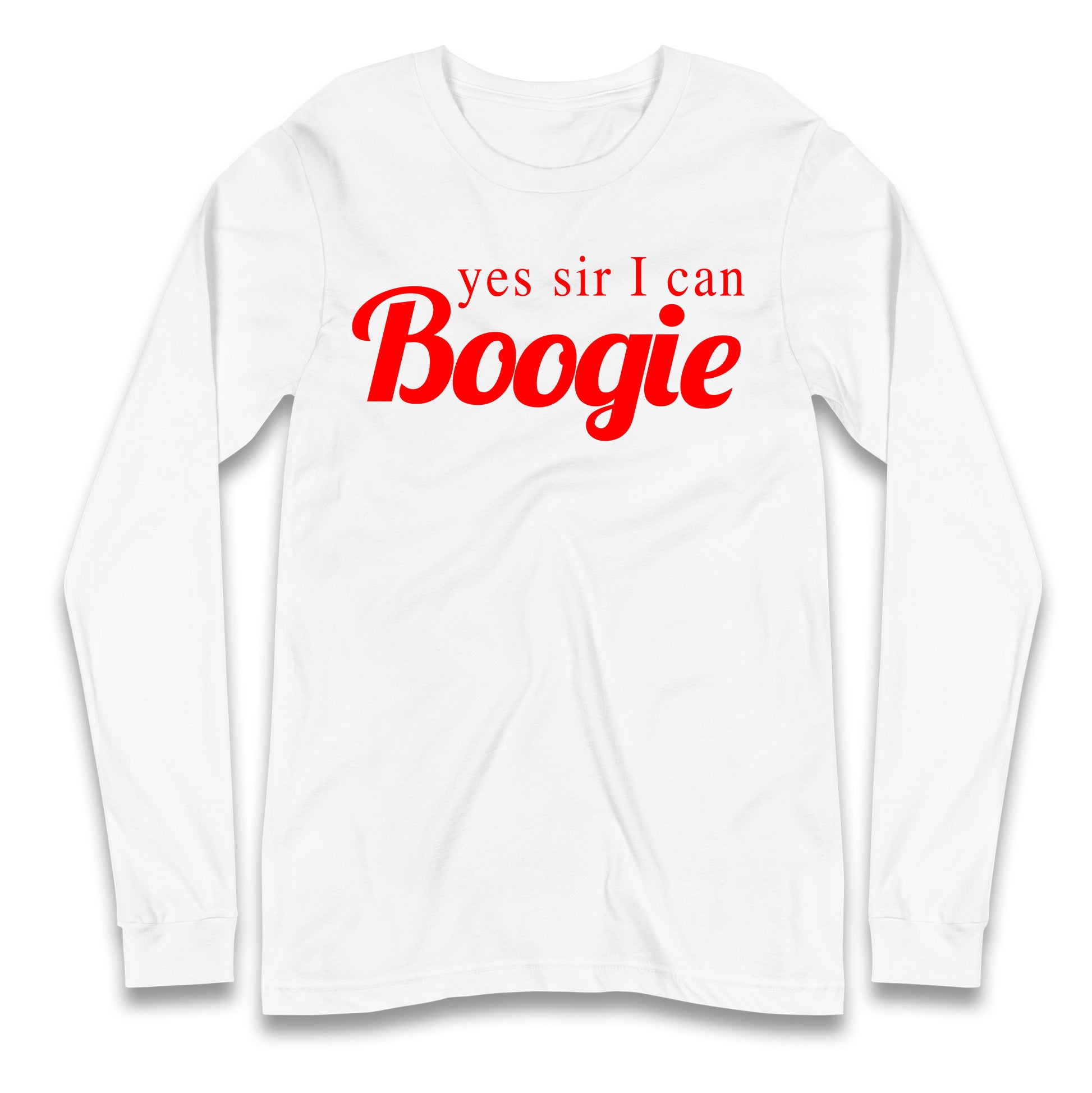 Yes Sir I Can Boogie Longsleeve T Shirt
