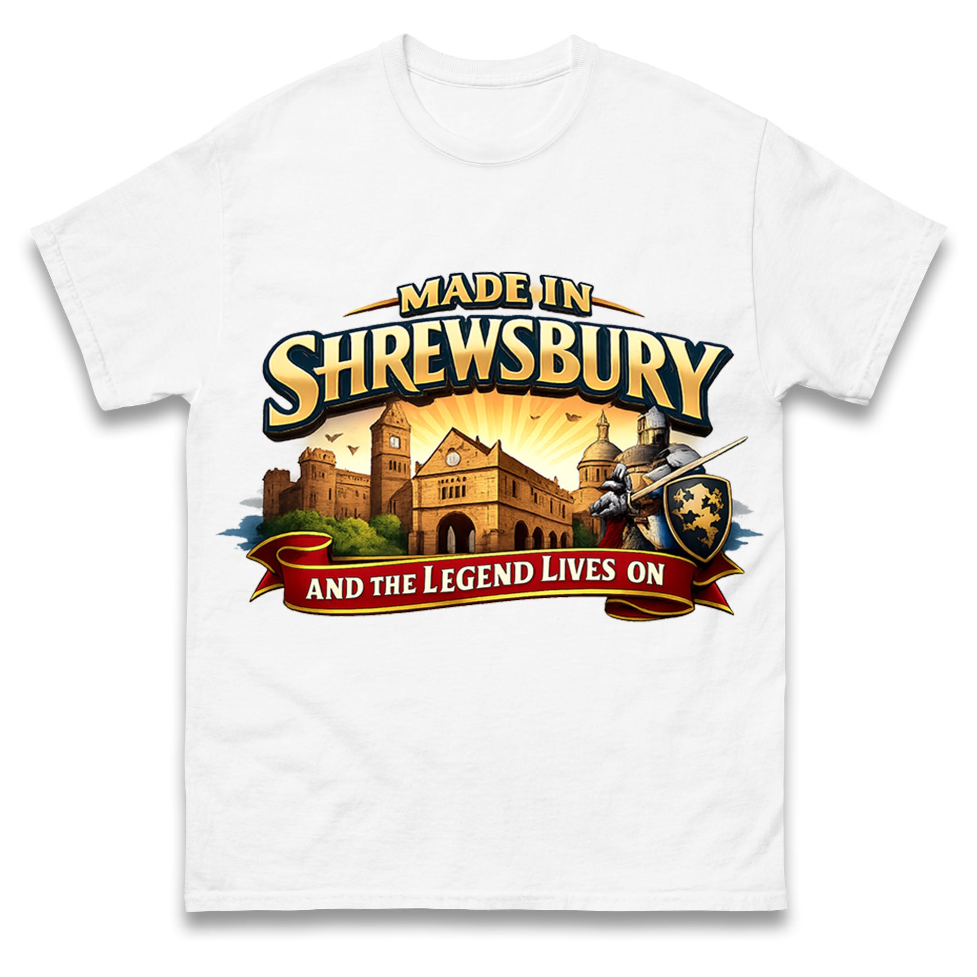 Made in Shrewsbury and The Legend Lives On T Shirt