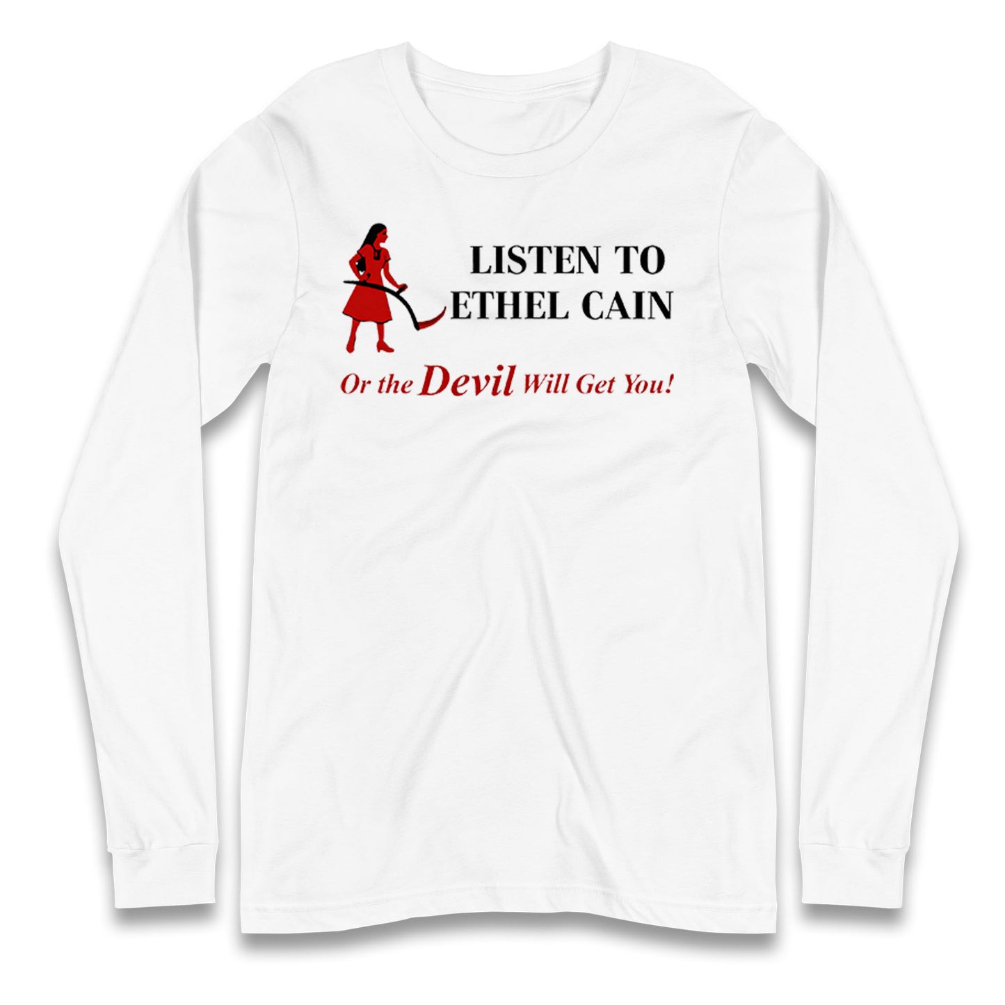 Listen To Ethel Longsleeve T Shirt