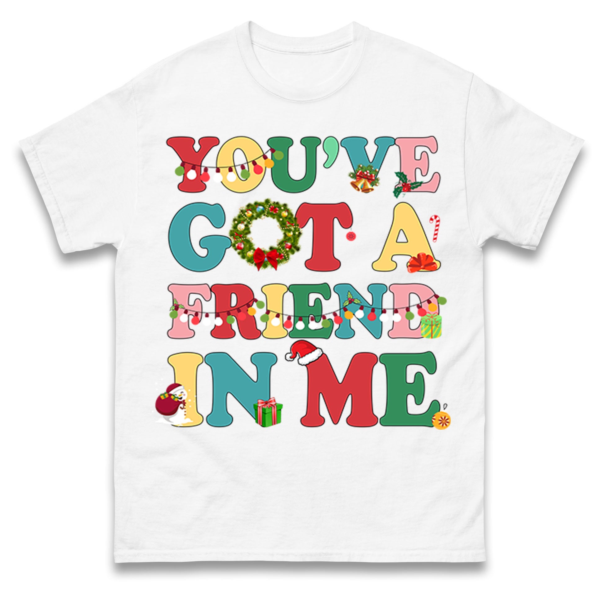 You’ve Got a Friend in Me T Shirt