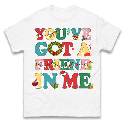 You’ve Got a Friend in Me T Shirt