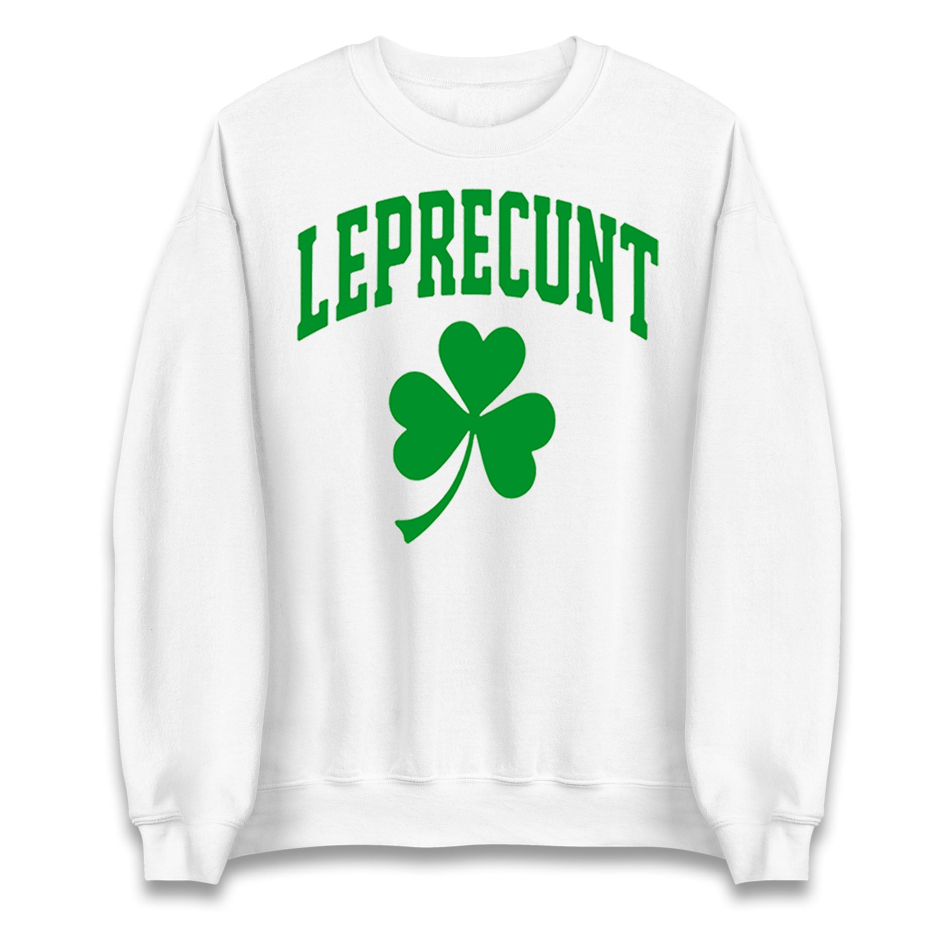 Leprecunt St Patricks Day Jumper 