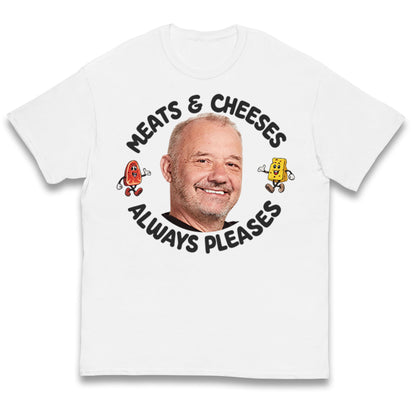 Meats And Cheeses Always Pleases Kids T Shirt