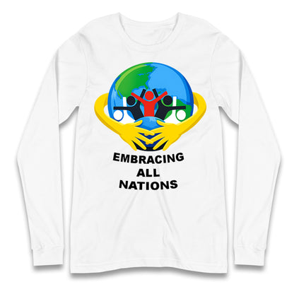 Embracing All Nations Longsleeve T Shirt