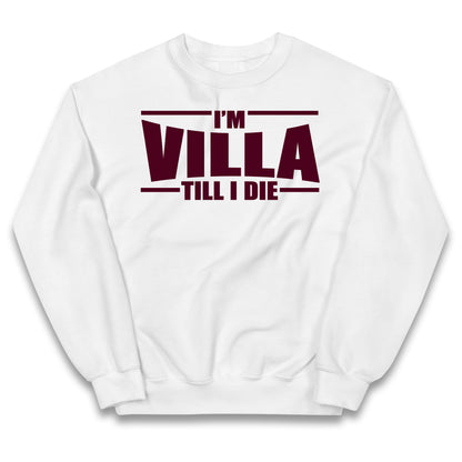 I’m Villa Till I Die Kids Jumper