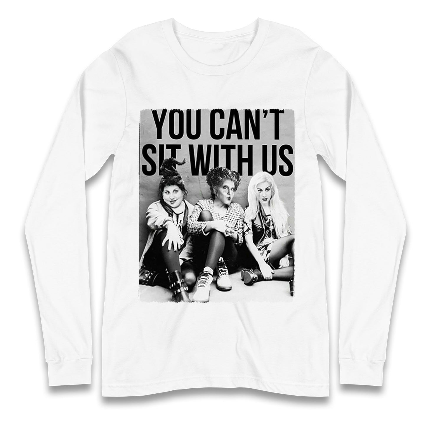 The Sanderson Sisters You Cant Sit With Us Halloween T Shirt
