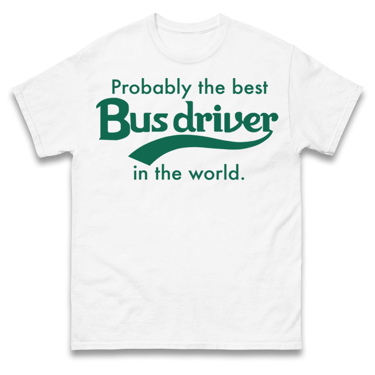 Bus Drivers T Shirt