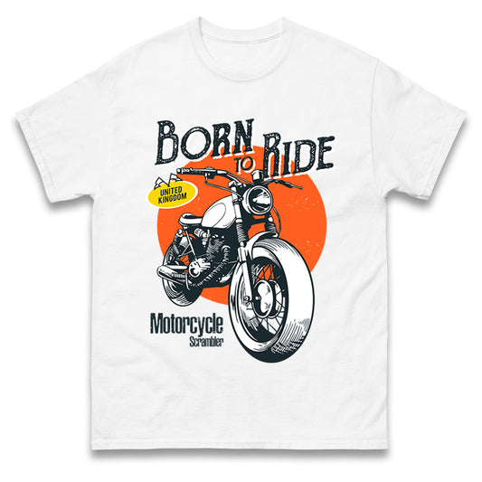 Born To Ride UK T Shirt