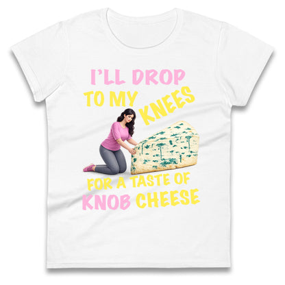 Knob Cheese Ladies T Shirt