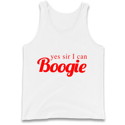 Yes Sir I Can Boogie Tank Top