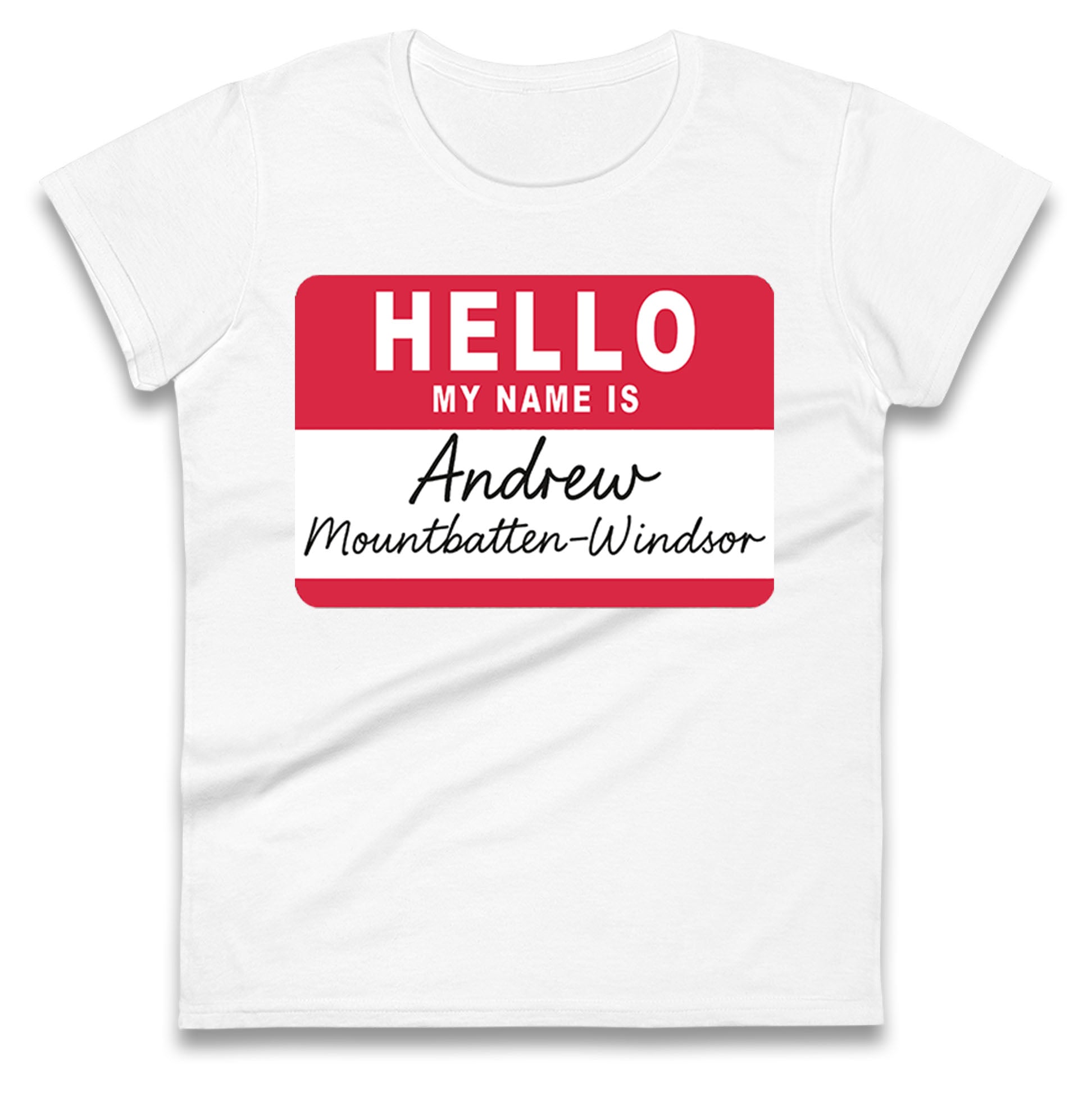 Andrew Mountbatten Windsor Ladies T Shirt