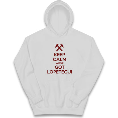 Keep Calm We've Got Lopetegui Kids Hoodie