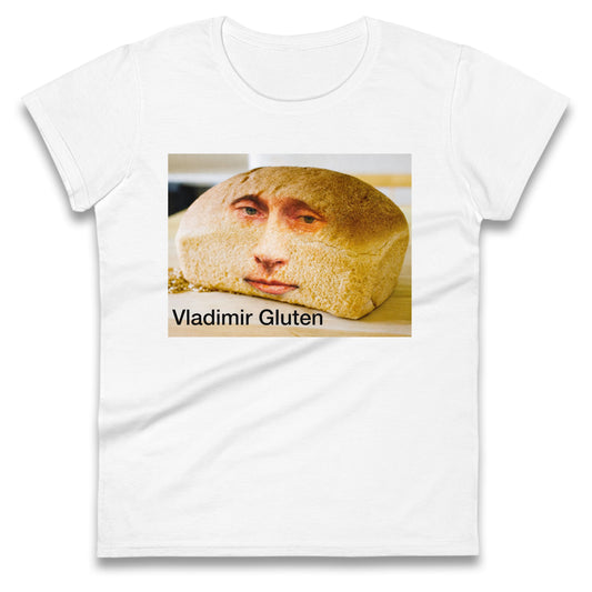 Vladimir Gluten Meme Inappropriate Gluten Tolerant Ladies T Shirt 