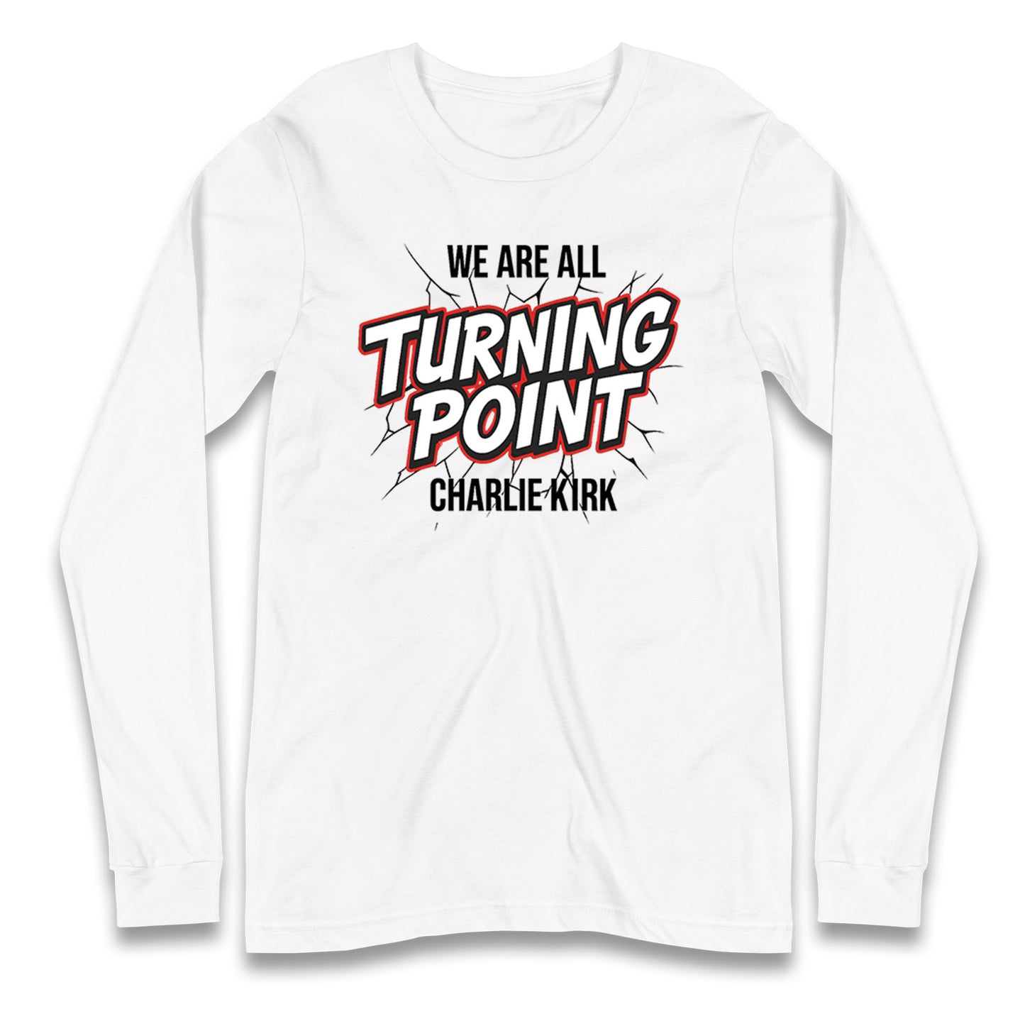 Turning Point Charlie Kirk Longsleeve T Shirt
