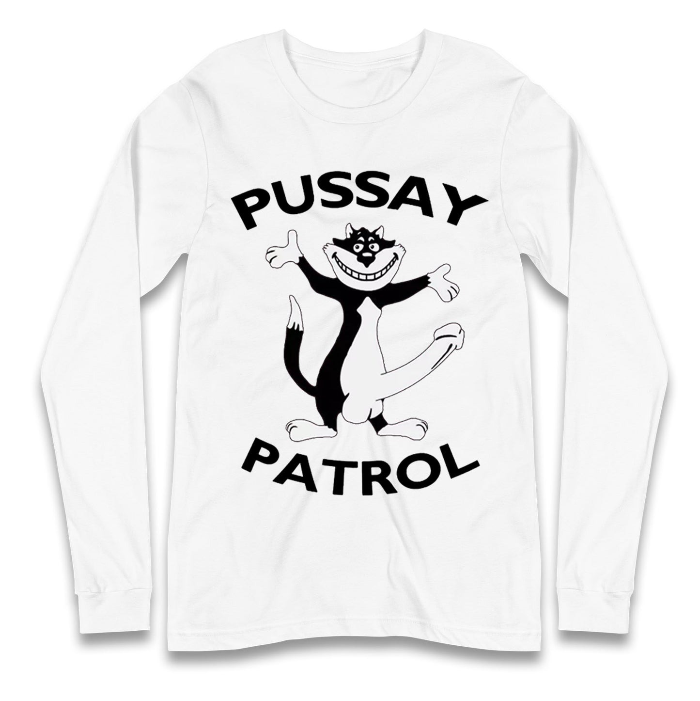 Pussay Patrol Longsleeve T Shirt