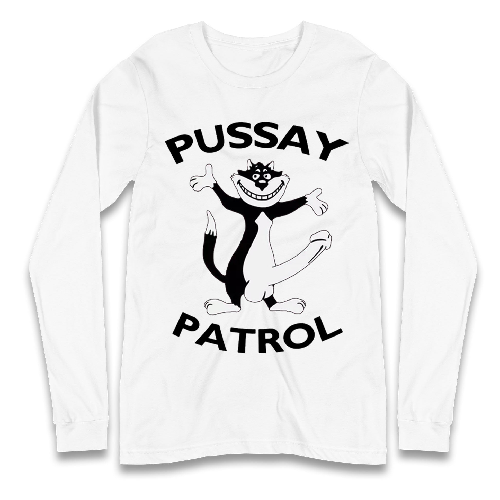 Pussay Patrol Longsleeve T Shirt