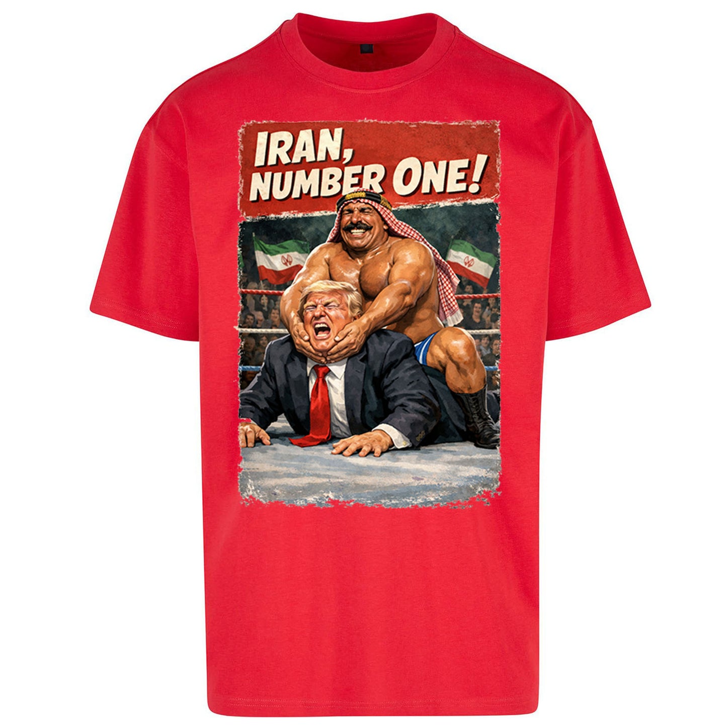 Donald Trump Iron Sheik Iran Wrestling Oversized T Shirt
