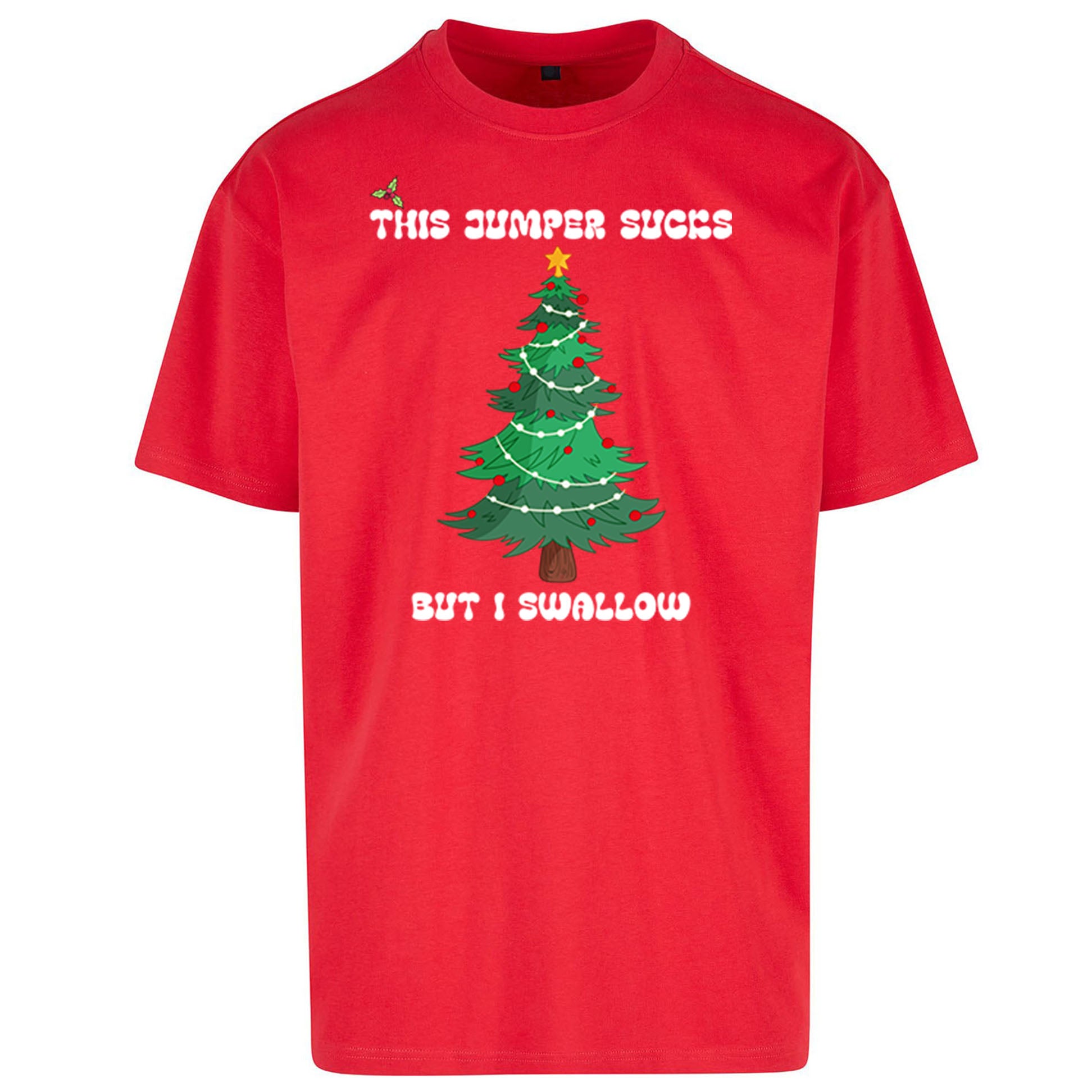 I swallow Christmas Oversized T Shirt