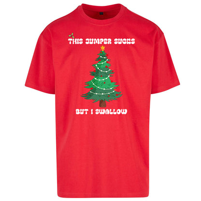 I swallow Christmas Oversized T Shirt
