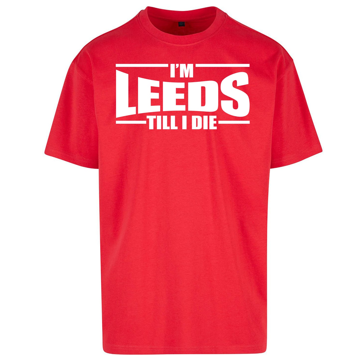Leeds Till I Die Football Oversized T Shirt
