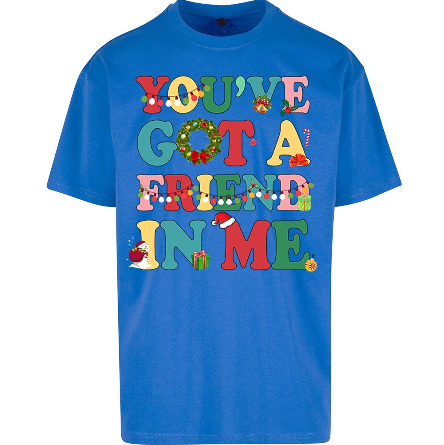 You’ve Got a Friend in Me Oversized T Shirt 