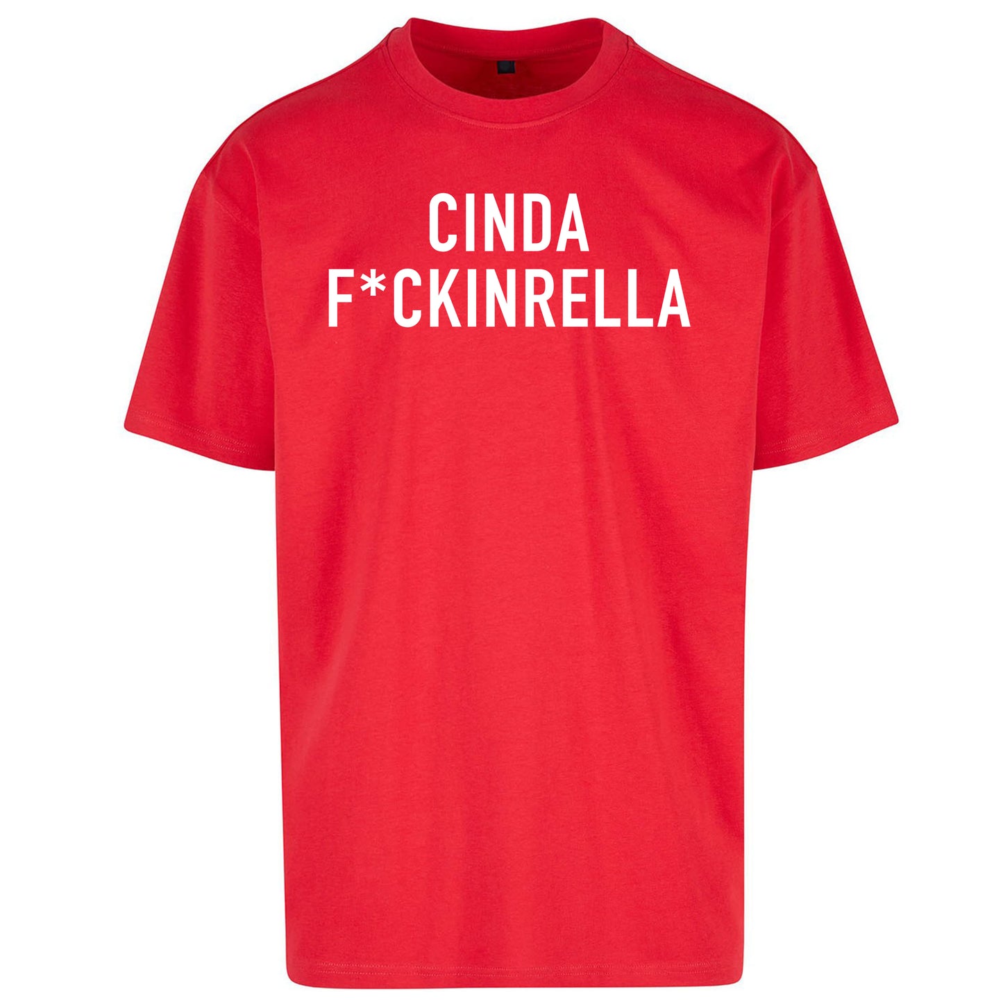 Cinder Fckinrella Oversized T Shirt