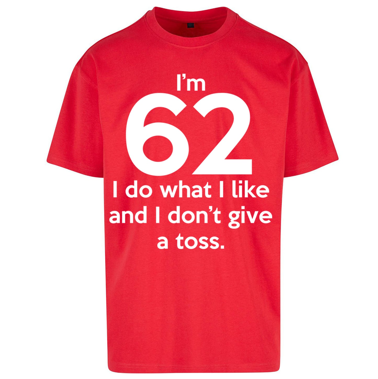 62nd Birthday Oversized T Shirt