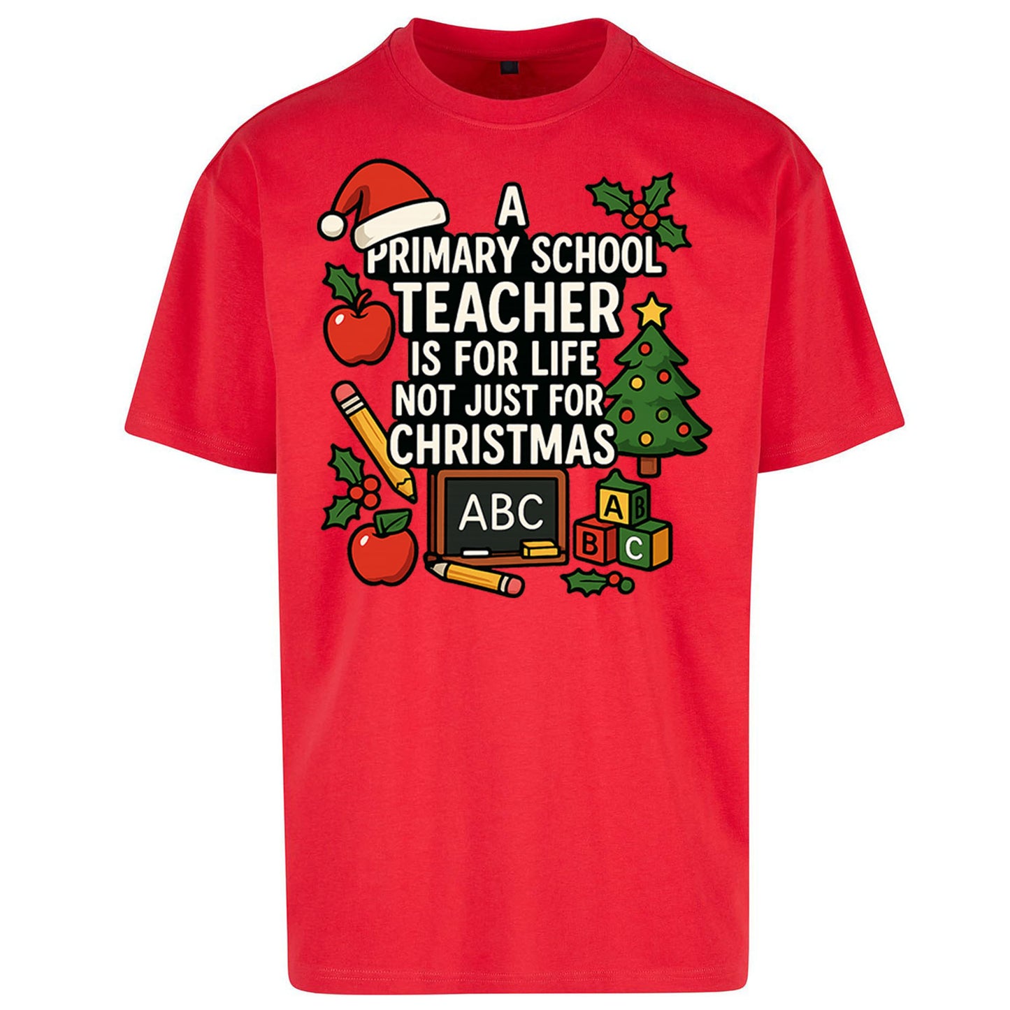 Primary School Teacher Christmas Oversized T Shirt