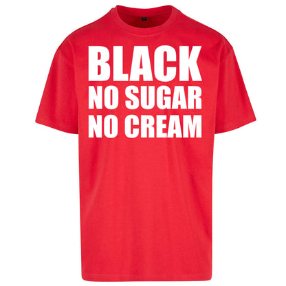 Black No Sugar No Cream Oversized T Shirt