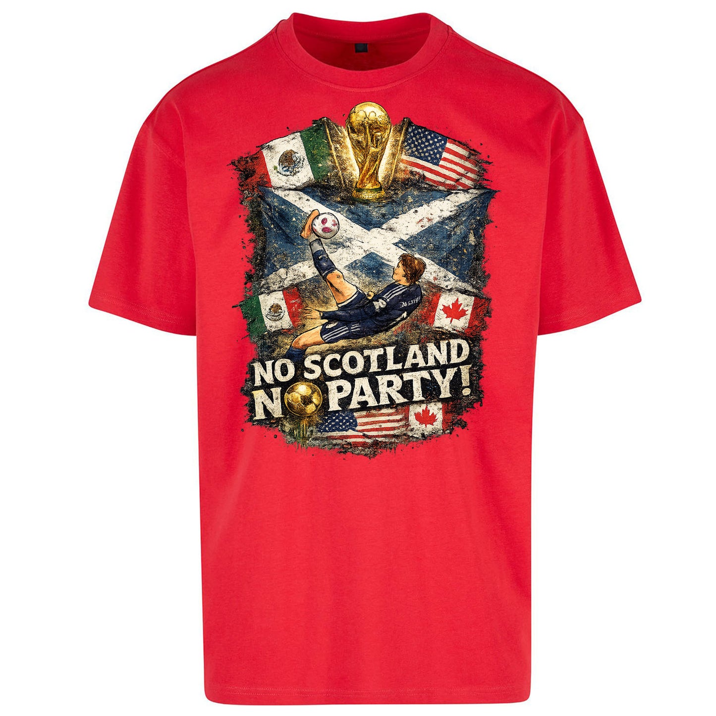 No Scotland No Party World Cup 2026 Oversized T Shirt